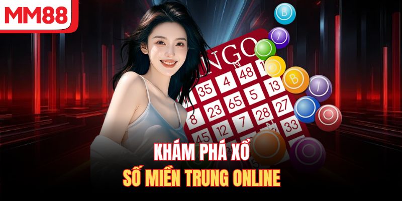 Khám phá xổ số miền Trung online 